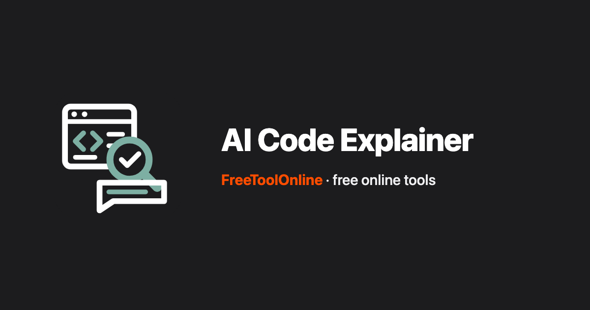 AI Code Explainer - Understand Code Without Uploading It - Free Tool Online