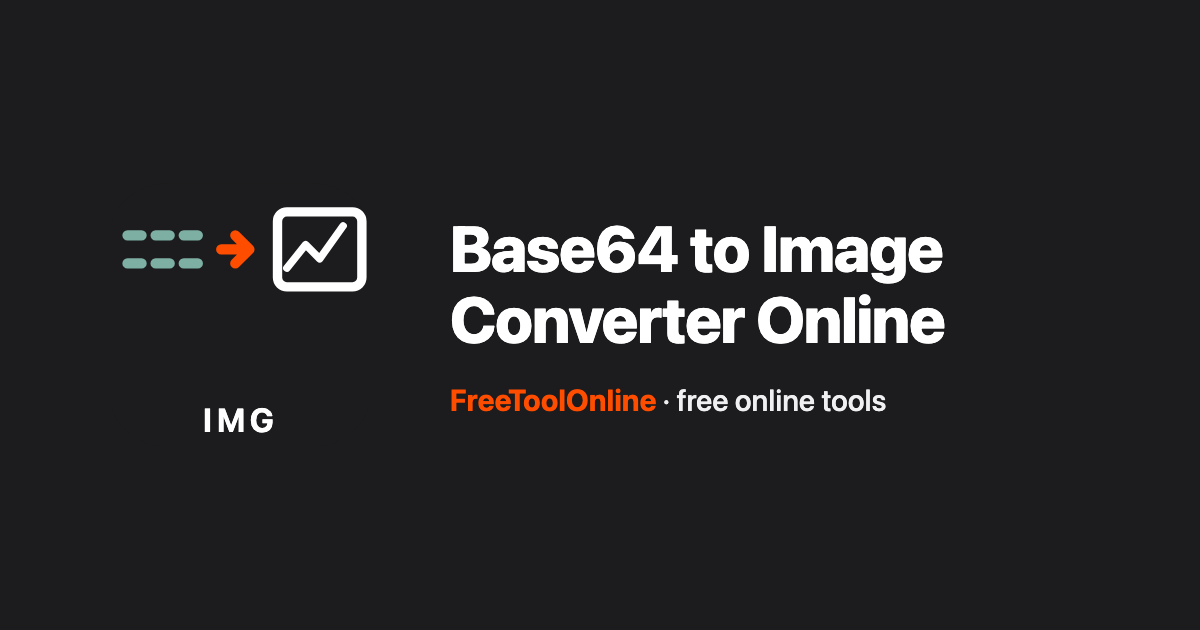 Base64 to Image: Decode to PNG, JPG, WebP - Free Tool Online
