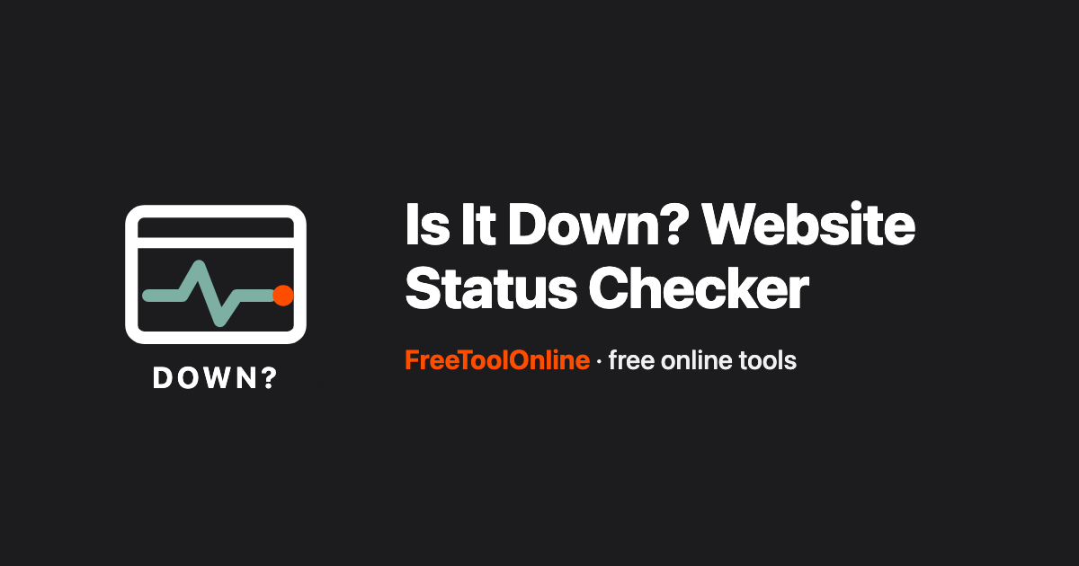 Is It Down? Website Status Checker - Free Tool Online