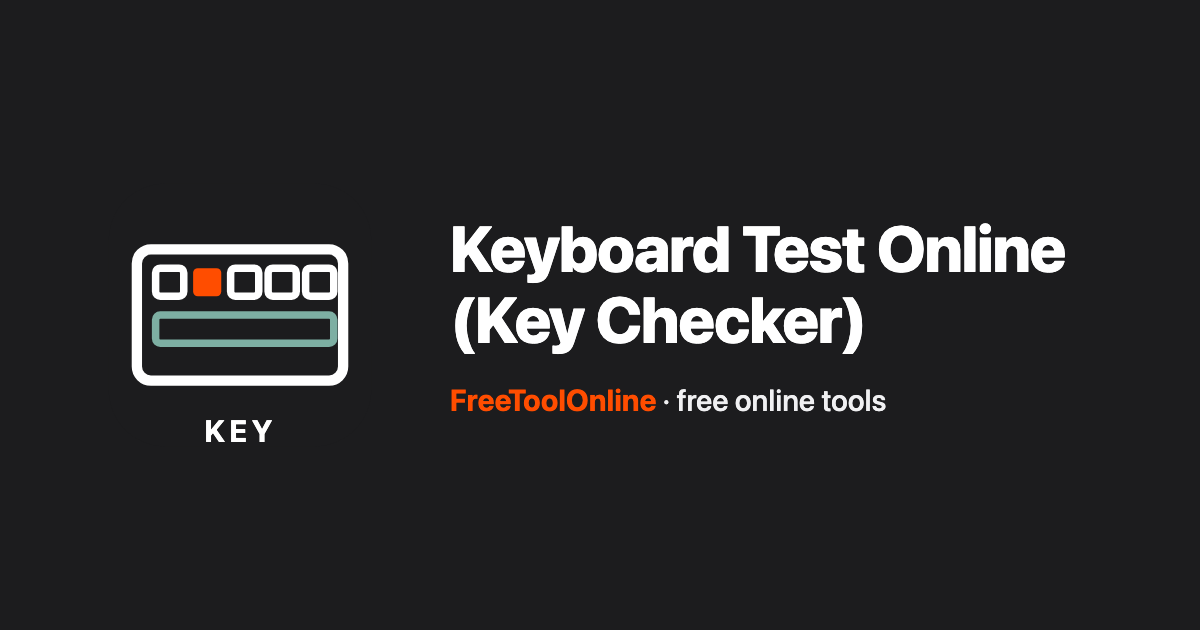 Keyboard Test Online (Key Checker) - Free Tool Online